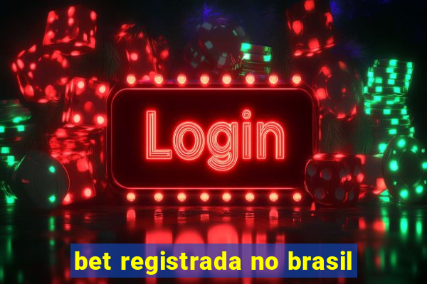 bet registrada no brasil